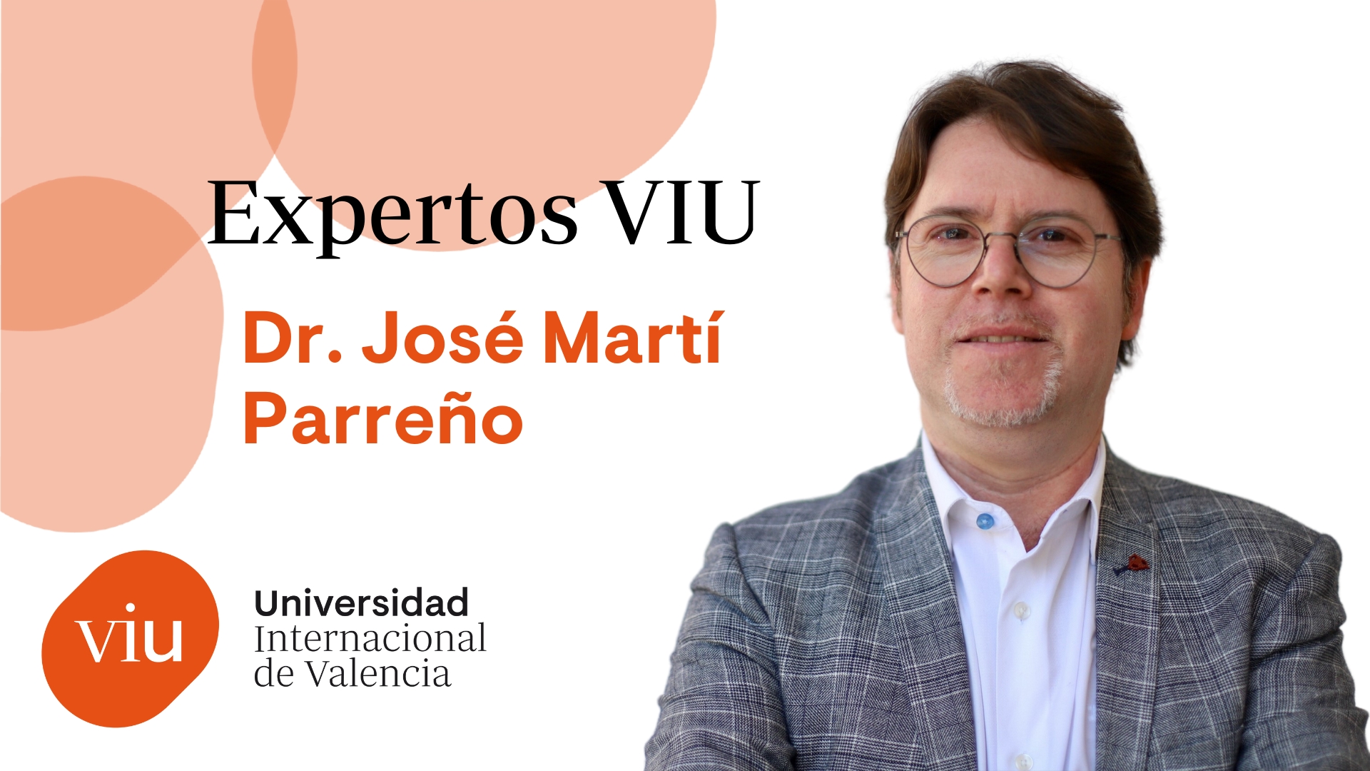 Dr. José Martí Parreño Vicerrector Investigación y Transferencia VIU 