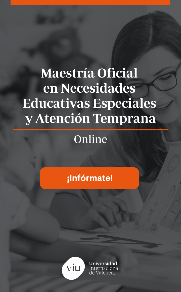 Maestría Oficial en Necesidades Educativas Especiales y Atención Temprana - LATAM