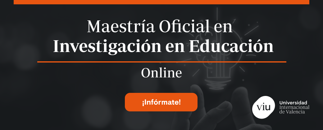 Maestría Oficial en Investigación en Educación - LATAM Maestría Oficial en Investigación en Educación - LATAM