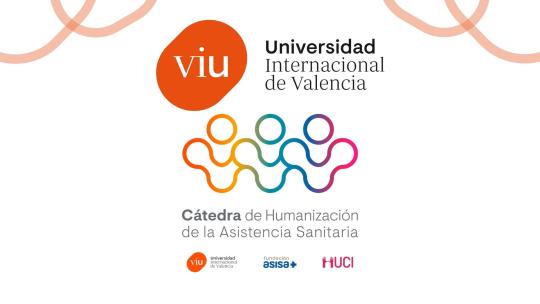 Cátedra Humanización Sanitaria VIU-Fundación ASISA-HUCI