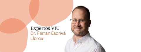 Dr. Ferran Escrivà Llorca - Experto VIU