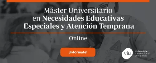 Máster Universitario en Necesidades Educativas Especiales y Atención Temprana - ES