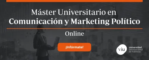 Máster Universitario en Comunicación y Marketing Político - ES Máster Universitario en Comunicación y Marketing Político - ES